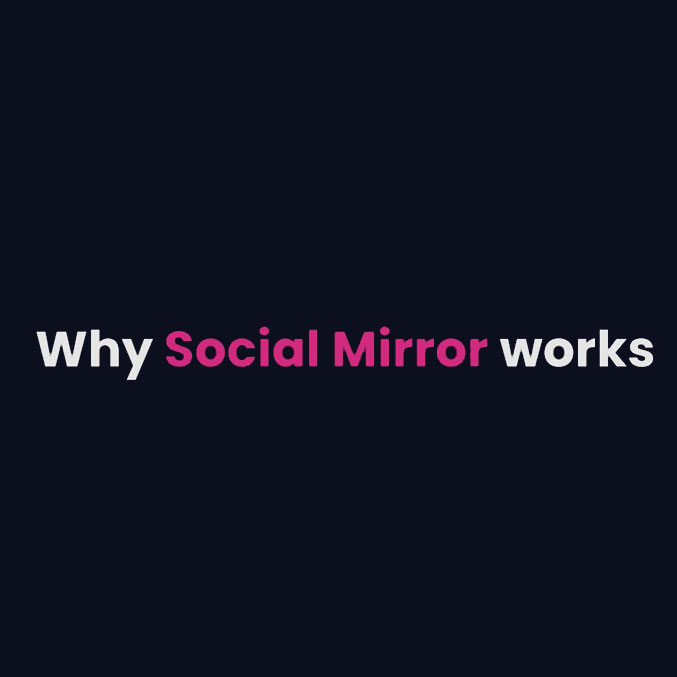 Why social mirror works